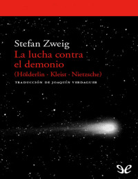 Stefan Zweig — La lucha contra el demonio