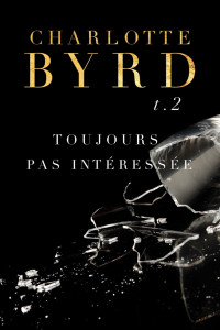 Charlotte Byrd — Toujours Pas Intéressée