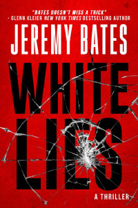 Jeremy Bates — White Lies
