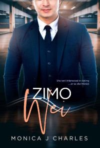 Monica J Charles & Club, BWWM — Zimo Wei: BWAM, Pregnancy, Billionaire Romance