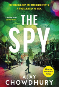 Ajay Chowdhury — The Spy (Detective Kamil Rahman)