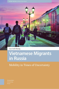 Lan Anh Hoang — Vietnamese Migrants in Russia