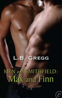 L.B. Gregg — Men of Smithfield 03 - Max and Finn (AKA Cover Me) (MM)