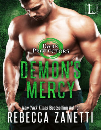 Rebecca Zanetti [Rebecca Zanetti] — Demon's Mercy (Dark Protectors #9)