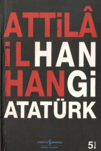 Attila İlhan — Hangi Atatürk