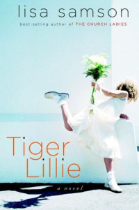 Lisa Samson — Tiger Lillie