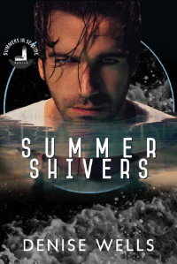 Denise Wells — Summer Shivers: a romantic thriller