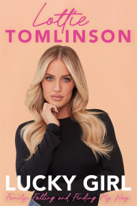 Lottie Tomlinson — Lucky Girl