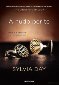 Sylvia Day — A Nudo Per Te