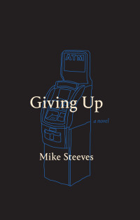 Mike Steeves — Giving Up