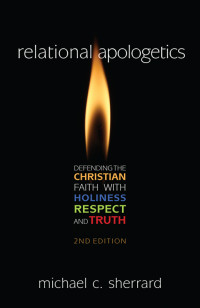 Michael C. Sherrad — Relational Apologetics