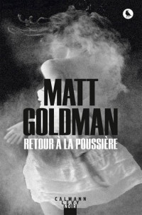 Goldman Matt [Goldman Matt] — Retour à la poussière