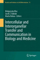 Malgorzata Kloc, Jacek Z. Kubiak, Marta Halasa — Intercellular and Interorganellar Transfer and Communication in Biology and Medicine