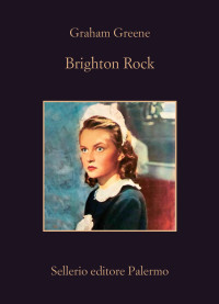 Graham Greene — Brighton Rock