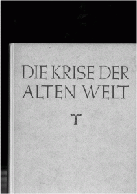 Franz Altheim — Die Krise der alten Welt I