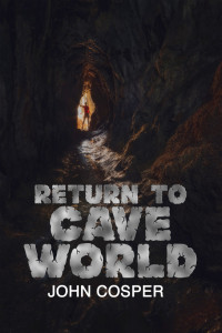 John Cosper — Return to Cave World