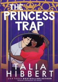 Talia Hibbert — The princess trap