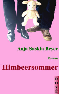 Beyer, Anja Saskia [Beyer, Anja Saskia] — Himbeersommer