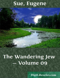 Eugène Sue — The Wandering Jew — Volume 09