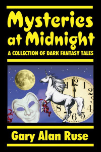 Gary Alan Ruse — Mysteries at Midnight