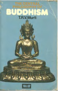 Tirupattur Ramaseshayyer Venkatachala Murti — Central Philosophy of Buddhism: A Study of the Madhyamika System