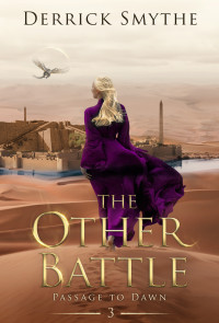 Derrick Smythe — The Other Battle - Passage to Dawn, Book 3