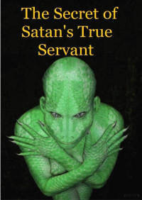 Mister D. — The Secret of Satan's True Servant