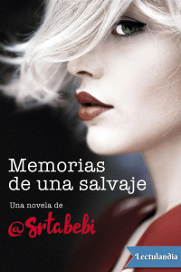 Srta Bebi — Memorias de una salvaje