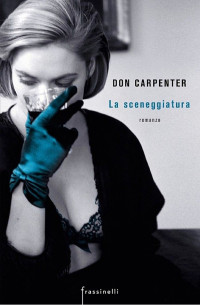 Don Carpenter — La sceneggiatura