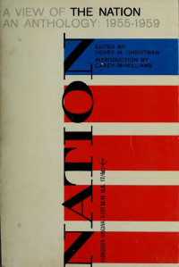 Henry M. Christman (editor) — A View Of The Nation, An Anthology: 1955-1959