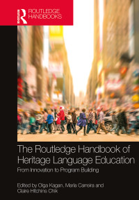 Olga E. Kagan;Maria M. Carreira;Claire Hitchens Chik; — The Routledge Handbook of Heritage Language Education