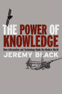 Jeremy Black — The Power of Knowledge