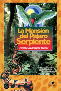 Virgilio Rodríguez Macal — La manción del pajaro serpiente