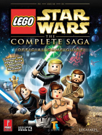 Michael Littlefield — LEGO Star Wars: The Complete Saga Official Game Guide