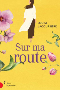 Louise Lacoursière & Louise Lacoursière — Sur ma route