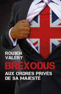 Rouben Valéry [Valéry, Rouben] — Brexodus