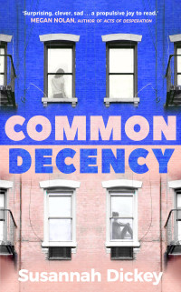 Susannah Dickey — Common Decency