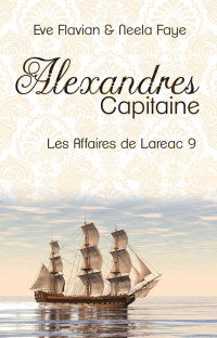 Neela Faye & Eve Flavian — Alexandres Capitaine