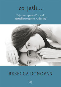 Rebecca Donovan — Co, jeśli ...