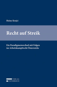 Heinz Krejci; — I-XXVIII, 001-470, Krejci, Streikrecht.indd