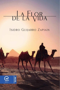 Isidro Guijarro Zapiain — La flor de la vida