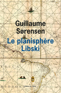 Sorensen Guillaume [Sorensen Guillaume] — Le planisphère Libski