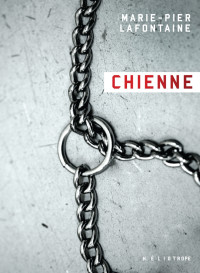 Marie-Pier Lafontaine — Chienne