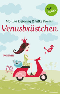 Detering, Monika & Porath, Silke & Porath, Silke [Detering, Monika & Porath, Silke] — Venusbrüstchen