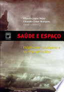 Alberto Lopes Najar, Eduardo Cesar Marques — Saúde e Espaço