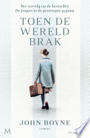 John Boyne — Toen de wereld brak