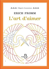 Erich FROMM — L'art d'aimer