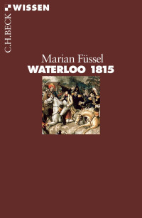 Füssel, Marian — Waterloo 1815