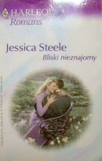 Jessica Steele — Bliski nieznajomy