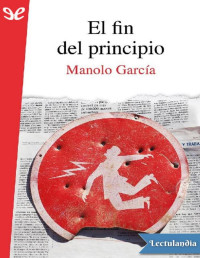 Manolo García — EL FIN DEL PRINCIPIO